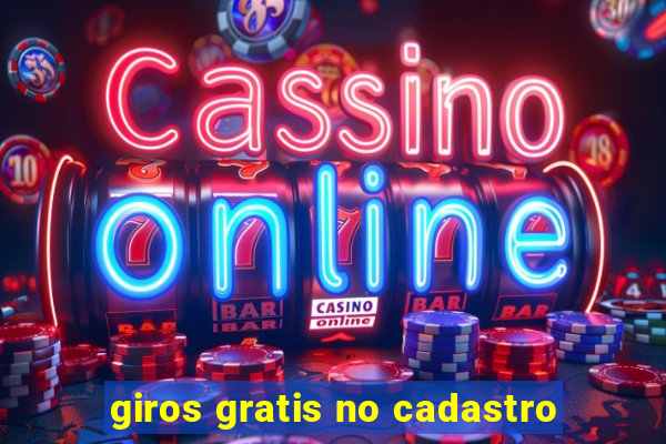 giros gratis no cadastro